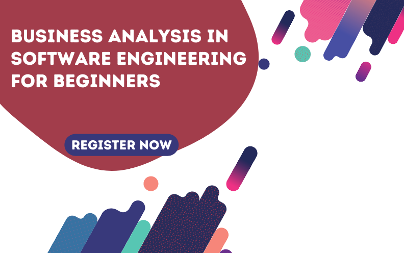 Business Analysis in Software Engineering for Beginners